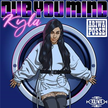 Kyla & Ariwa Posse - Dub You Mind  - Ariwa Sounds