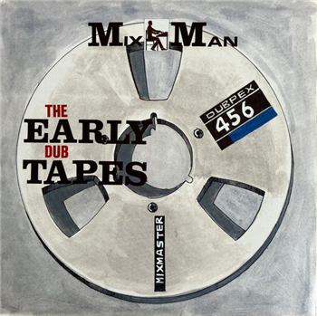 MixMan – The Early Dub Tapes - Blakamix