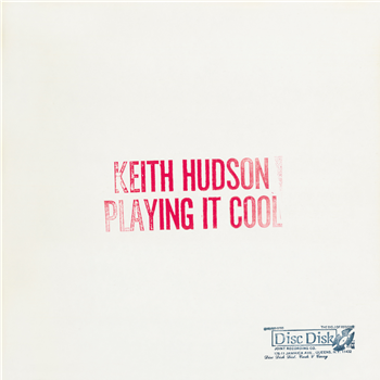 Keith Hudson - Playing It Cool & Playing It Right - Week-End Records