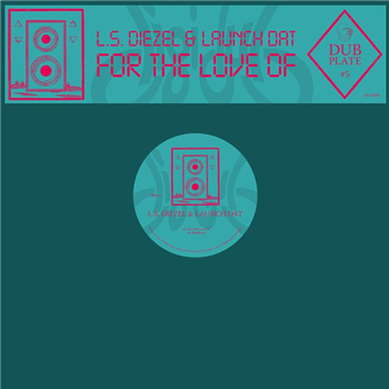 Lz Diezel / Launch Dat - Dubplate #5: For The Love Of - MYSTICISMS