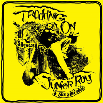 Junior Roy meets Dub Shepherds - Trodding On - BAT Records Junior Roy meets Dub Shepherds - Trodding On - BAT Records