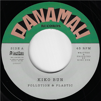 Kiko Bun - Pollution & Plastic - Panamah Records / Lion Vibes