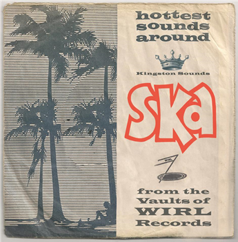Various Artists - SKA From the Vaults of WIRL Records - Kingston Sounds Various Artists - SKA From the Vaults of WIRL Records - Kingston Sounds
