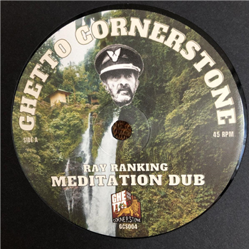 Ray Ranking Meditation Dub - GHETTO CORNERSTONE Ray Ranking Meditation Dub - GHETTO CORNERSTONE