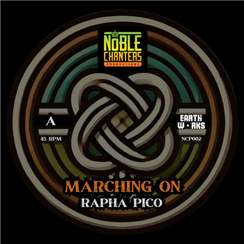Rapha Pico / Dubcreator - Marching On - 7" - Noble Chanters Productions