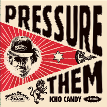 Icho Candy, Prince Alla & The Viceroys - Pressure Them - Poor Mans Friend Records