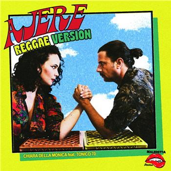 CHIARA DELLA MONICA ft. TONICO 70 - Ajere (Reggae Version) (7") - Maledetta Discoteca