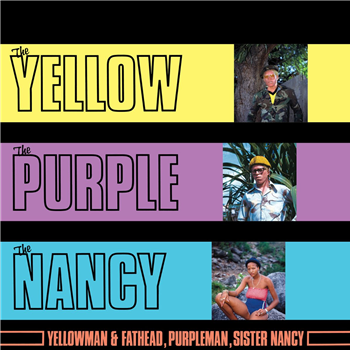 YELLOWMAN & FATHEAD, PURPLEMAN, SISTER NANCY - THE YELLOW, THE PURPLE & THE NANCY - Greensleeves YELLOWMAN & FATHEAD, PURPLEMAN, SISTER NANCY - THE YELLOW, THE PURPLE & THE NANCY - Greensleeves