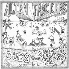 ALIEN TRACKERS - DUBS FROM VORTEX BEACH - Jahtari