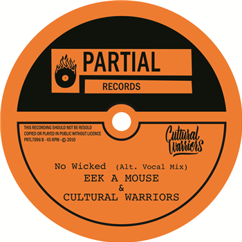 Eek a Mouse & Cultural Warriors - No Wicked (Alt. Vocal Mix) - Partial Records
