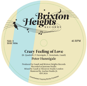 Peter Hunnigale & Gaudi - Crazy Feeling of Love - Brixton Heights Records Peter Hunnigale & Gaudi - Crazy Feeling of Love - Brixton Heights Records