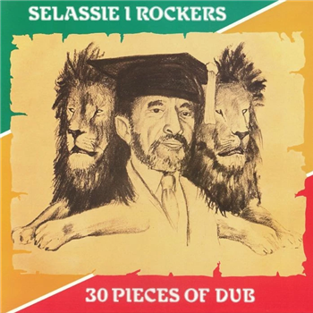 Selassie I Rockers - 30 Pieces Of Dub - Jah Lion