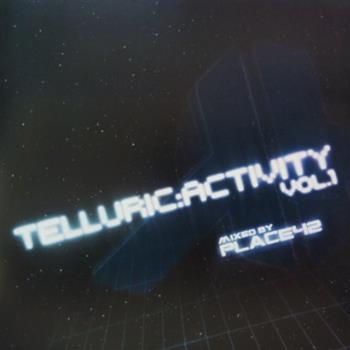 Telluric Activity Vol 1 - CD Mixed By Place42 - Telluric