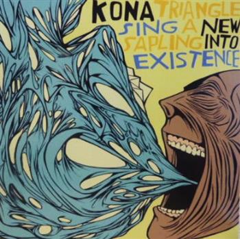 Kona Triangle - Sing A New Sapling Into Existence CD - Porter Records