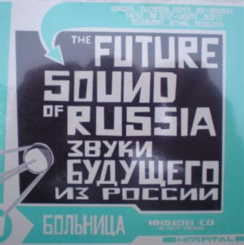 Various Artists - The Future Sound Of Russia CD - Hospital Records