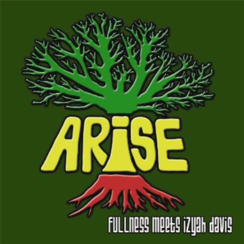 Arise - Fullness Meets Izyah Davis Hytal Bosrah CD - Fullness