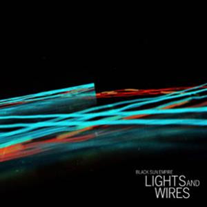 Black Sun Empire - Lights and Wires CD - Black Sun Empire