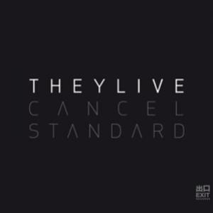 They Live - Cancel Standard CD - Exit Records