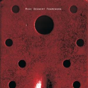 Mike Dehnert - Framework CD - Delsin Records