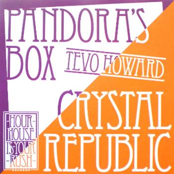 Tevo Howard - Crystal Republic / Pandoras Box CD - Hour House Is Your Rush