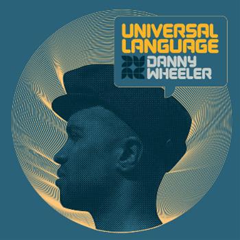 Danny Wheeler - Universal Language CD - W10 Records