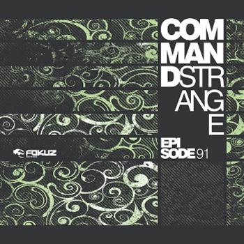 Command Strange - Episode 91 CD - Fokuz Recordings