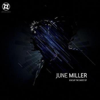 June Miller - Give up the Ghost EP  - Horizons Music
