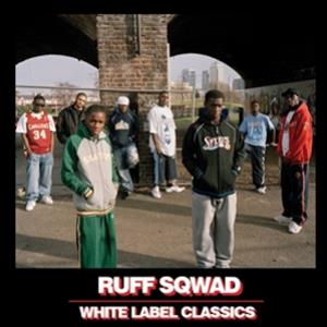 Ruff Sqwad - White Label Classics CD - No Hats No Hoods