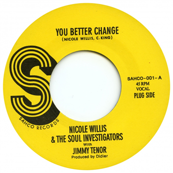 Nicole Willis & The Soul Investigators - You Better Change (7) - Sahko Recordings Nicole Willis & The Soul Investigators - You Better Change (7) - Sahko Recordings