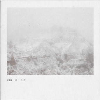K15 - Mist (7) - No Room For Air