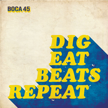 Boca 45 - Dig Eat Beats Repeat LP - Digga Please?