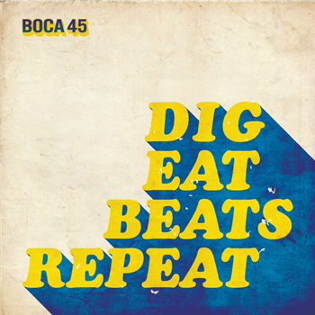 Boca 45 - Dig Eat Beats Repeat LP - Digga Please? Boca 45 - Dig Eat Beats Repeat LP - Digga Please?