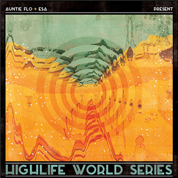 AUNTIE FLO / ESA - HIGHLIFE WORLD SERIES (CUBA) - HIGHLIFE