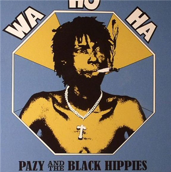 PAZY & THE BLACK HIPPIES - Wa Ho Ha - Secret Stash Records