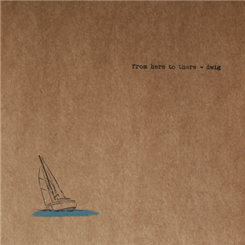 Dwig - From Here To There (2 X LP) - Dwig