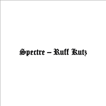 Spectre - Ruff Kutz (2 X LP) - Pan