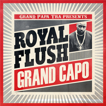 ROYAL FLUSH - Grand Capo - Grand Papa Tra