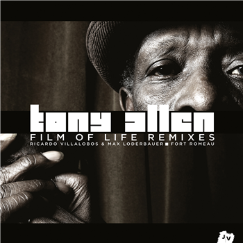 TONY ALLEN – Film Of Life Remixes - Jazz Village