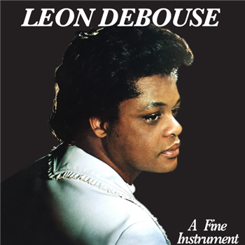 LEON DEBOUSE - A FINE INSTRUMENT - BOLD RECORDS LEON DEBOUSE - A FINE INSTRUMENT - BOLD RECORDS