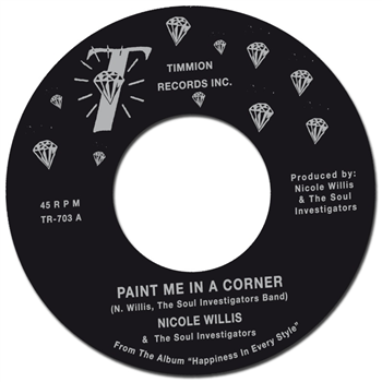 Nicole Willis & The Soul Investigators - Paint Me In A Corner 7 - Timmion