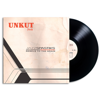 JAZZ SPASTIKS & REBELS TO THE GRAIN - UNKUT FRESH LP - Dusty Platter JAZZ SPASTIKS & REBELS TO THE GRAIN - UNKUT FRESH LP - Dusty Platter
