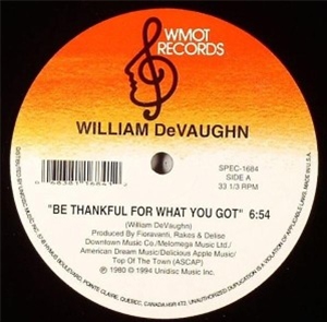 WILLIAM DEVAUGHN - BE THANKFUL FOR WHAT YOU GOT - Unidisc