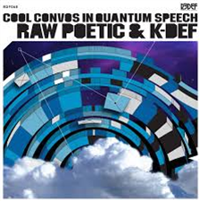 RAW POETIC & K-DEF - Cool Convos in Quantum Speech - REDEFINITION RECORDS RAW POETIC & K-DEF - Cool Convos in Quantum Speech - REDEFINITION RECORDS
