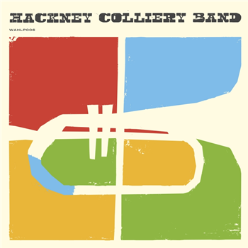 Hackney Colliery Band - Hackney Colliery Band LP - Wah Wah 45s