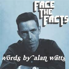 ALAN WATTS (WITH JAS WALTON) - Face the Facts: Words by Alan Watts - Figure & Ground