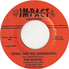 Duke Browner - Crying Over You - Outta Sight