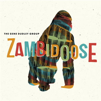 The Gene Dudley Group - Zambidoose - Wah Wah 45s