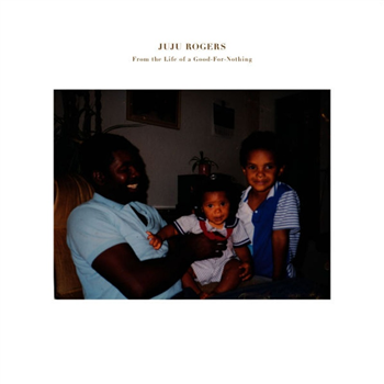 Juju Rogers - From The Life Of A Good-For-Nothing - Jakarta Records
