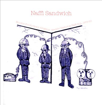 NAFFI SANDWICH - HOOCHIE POOCH / SPACE ALLIGATOR: FREDDIE VIADUCT AT NAFFI H.Q. 1979-83 - Em Records