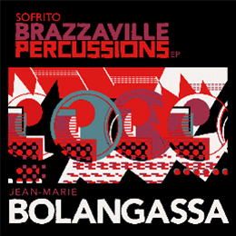 Jean-Marie Bolangassa - Brazzaville Percussions EP - Sofrito